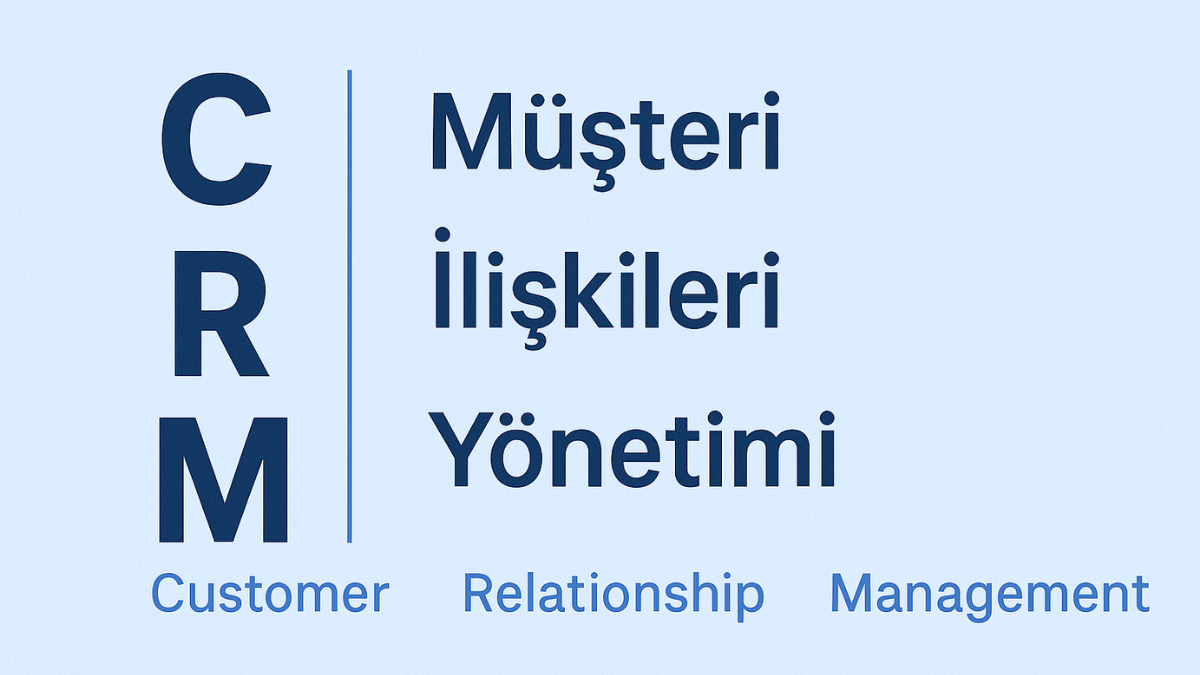 CRM Açılımı Nedir ?