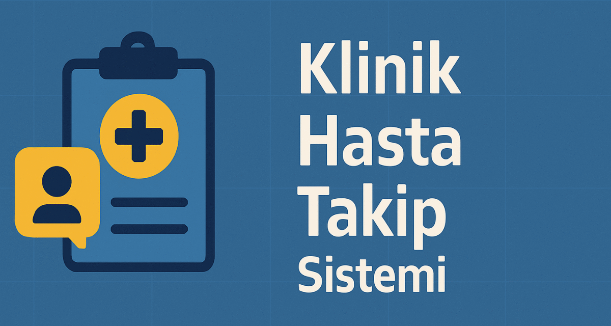 Klinik Hasta Takip Sistemi Kurulumu 