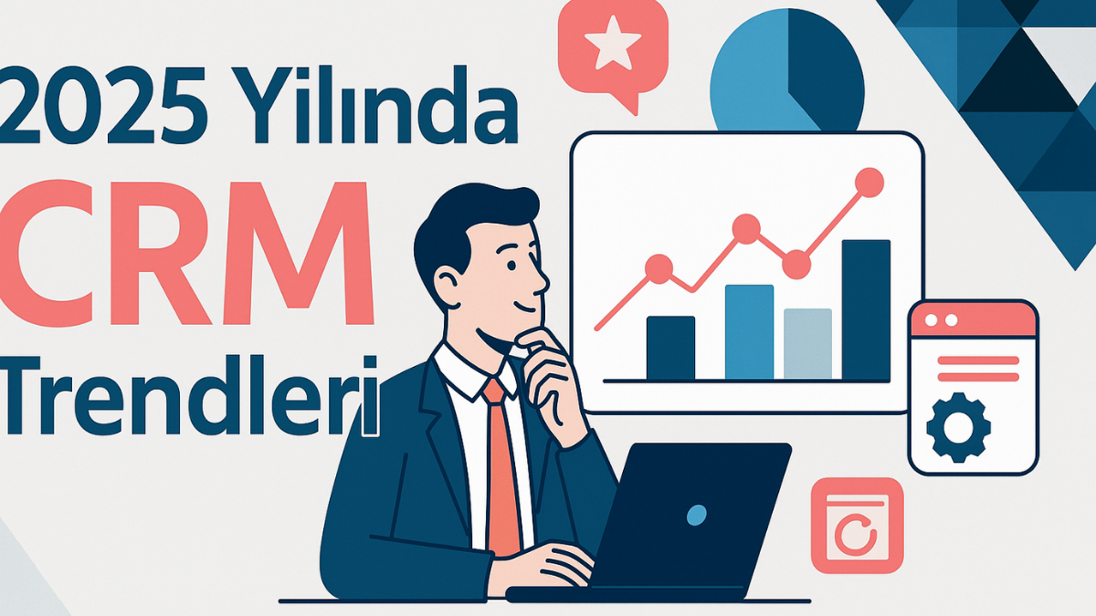 2025-yilinda-crm-trendleri