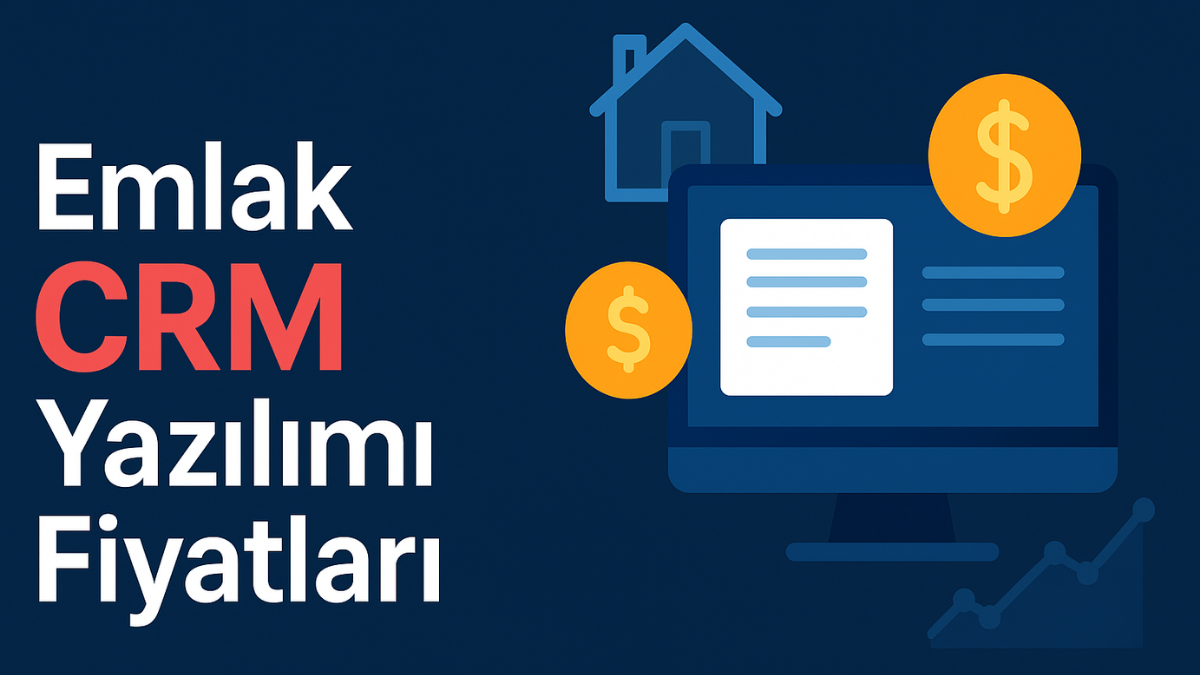 Emlak CRM Yazılımı Fiyatları