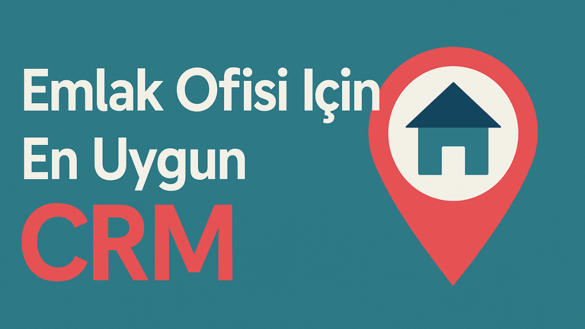 emlak-ofisi-icin-en-uygun-crm