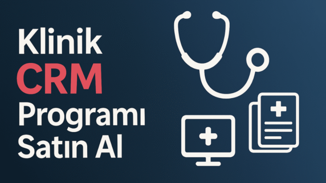 klinik-crm-programi-satin-al