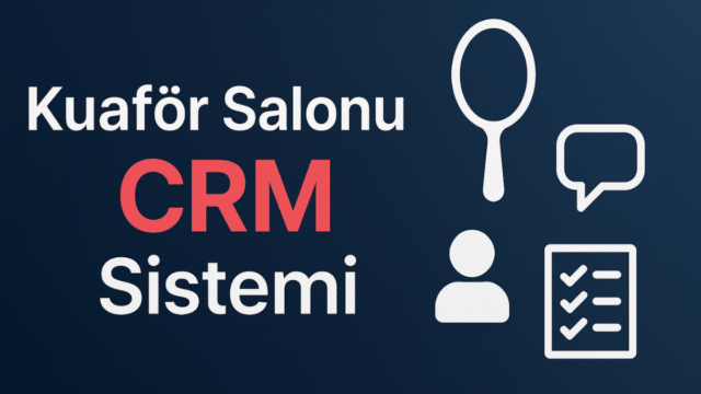 kuafor-salonu-crm-sistemi