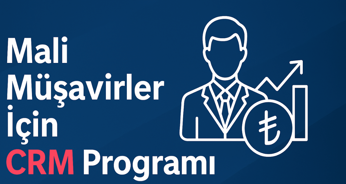 Mali Müşavirler İçin CRM Programı