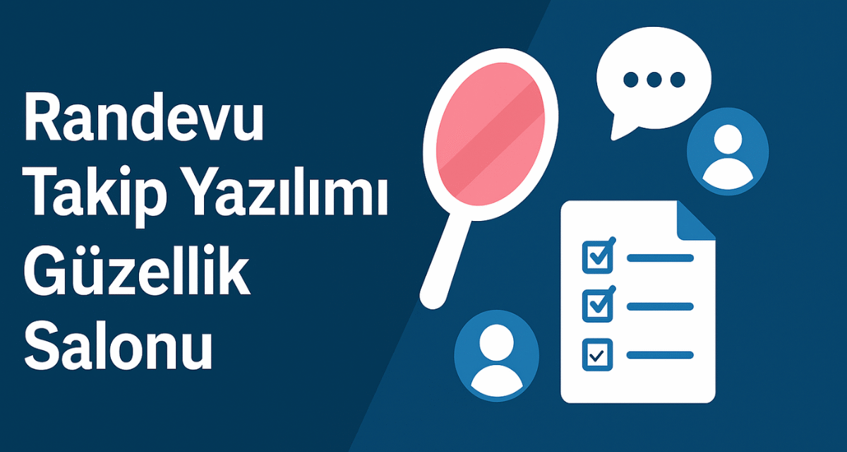 Randevu Takip Yazılımı Güzellik Salonu