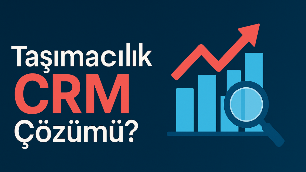 tasimacilik-sektoru-crm-cozumu