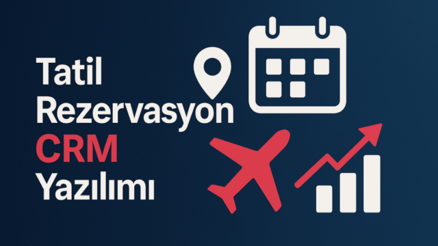 tatil-rezervasyon-crm-yazilimi