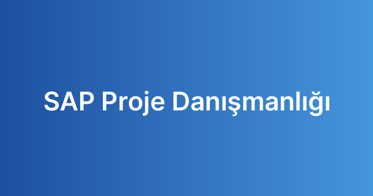SAP Proje Danışmanlığı