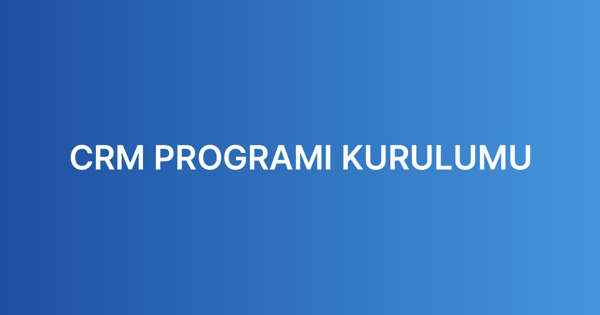 CRM PROGRAMI KURULUMU