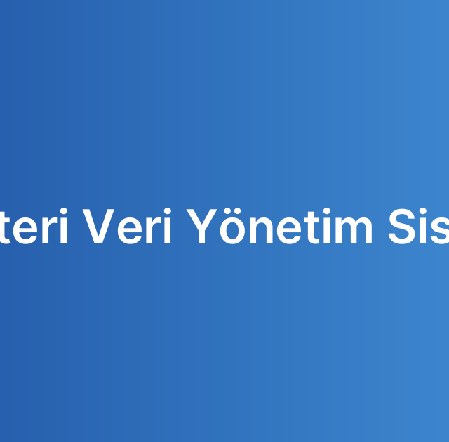 Müşteri Veri Yönetim Sistemi