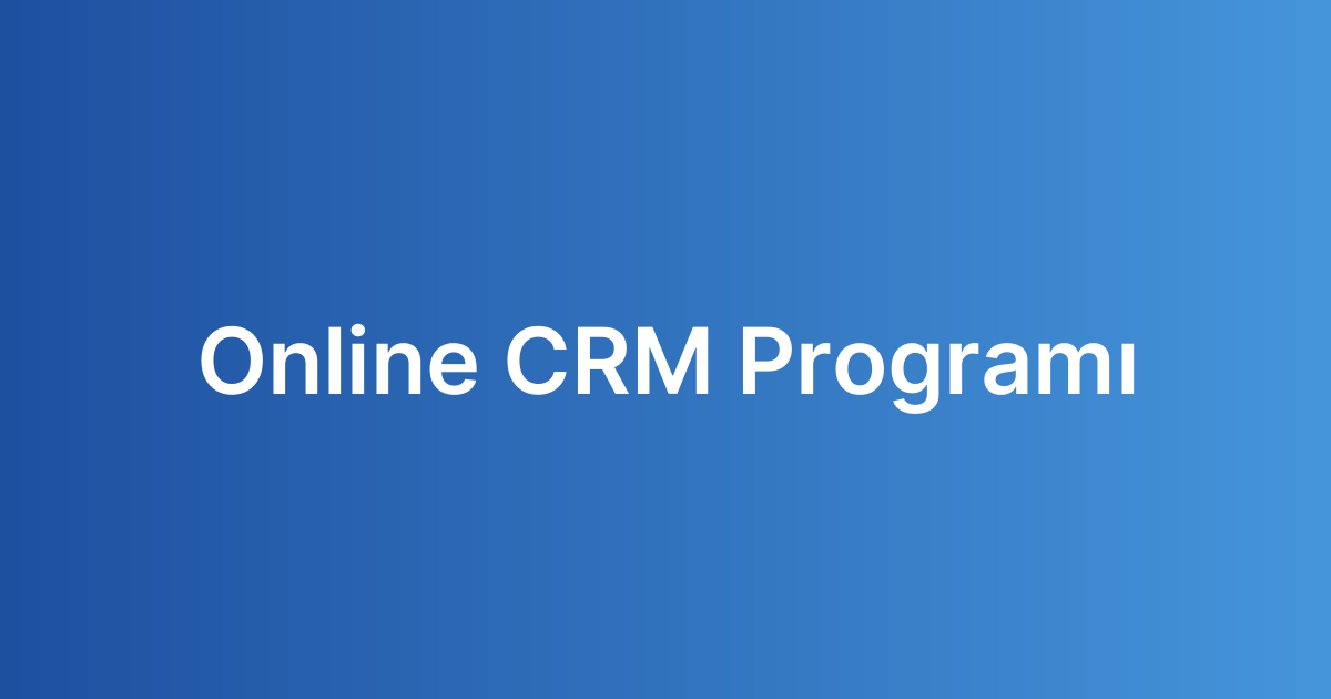 Online CRM Programı